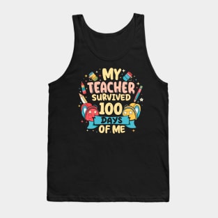 100 day of school Shirt My Teacher Survived 100 Days of me Tank Top